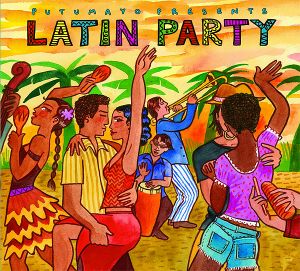 Putumayo Presents: Latin Party