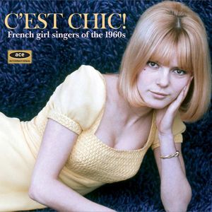 C’est chic! French Girl Singers of the 1960s