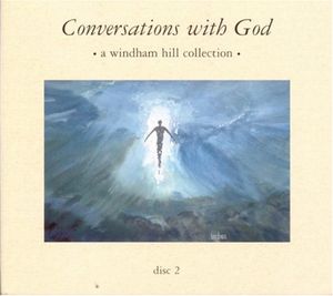 Conversations with God: a Windham Hill collection: disc 2