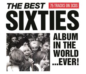 The Best Sixties Album in the World …Ever!