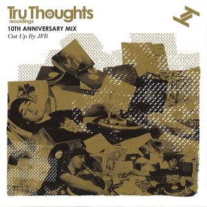 Tru Thoughts (10th Anniversary mix)