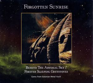 Behind the Abysmal Sky / Forever Sleeping Greystones