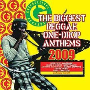 The Biggest Reggae One-Drop Anthems 2009