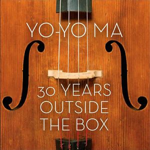 Yo-Yo Ma: 30 Years Outside the Box