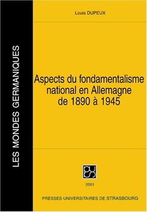 Aspects du fondamentalisme national en Allemagne de 1890 à 1945