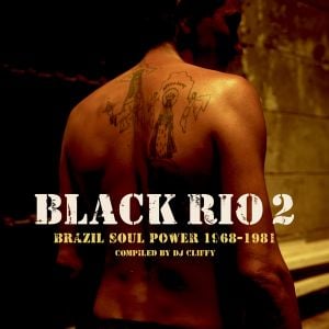 Black Rio, Volume 2: Brazil Soul Power 1968-1981