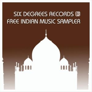 Six Degrees Free Indian Music Sampler
