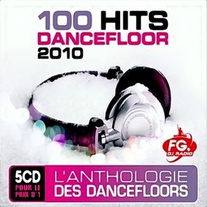 100 Hits Dancefloor 2010