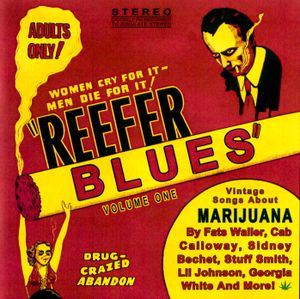 Reefer Blues: Vintage Songs About Marijuana, Vol. 1