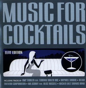 Music for Cocktails: Elite Edition