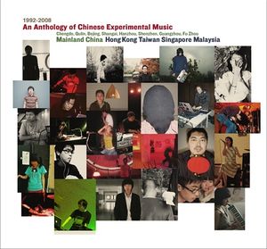 An Anthology of Chinese Experimental Music 1992–2008