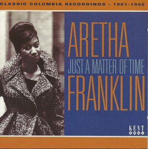 Just a Matter of Time: Classic Columbia Recordings - 1961-1965