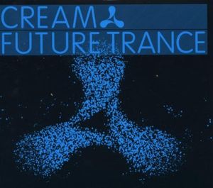 Cream: Future Trance