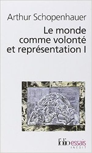 Le Monde comme volonté et représentation, tome 1