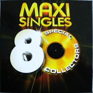 Maxi Singles 80 Spécial Collectors