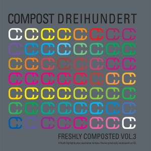 Compost Dreihundert Compost Dreihundert - Freshly Composted Vol. 3