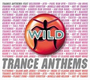 Wild Trance Anthems