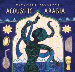 Putumayo Presents: Acoustic Arabia