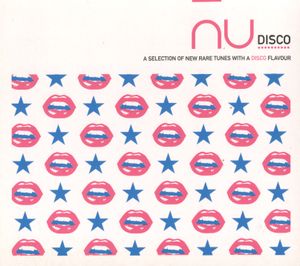 Nu Disco: A Selection of New Rare Tunes With a Disco Flavour