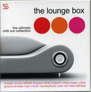 The Lounge Box: The Ultimate Chill Out Collection