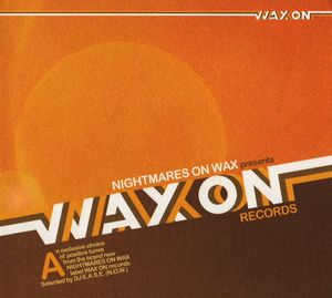 Nightmares on Wax Presents Wax on Records