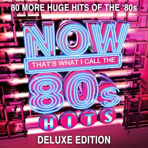 NOW That’s What I Call the 80s Hits (deluxe edition)