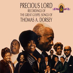 Precious Lord: Recordings of the Great Gospel Songs of Thomas A. Dorsey