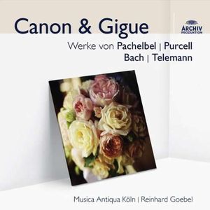 Canon & Gigue: Werke von Pachelbel | Purcell | Bach | Telemann