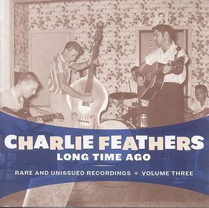 Rare and Unissued Recordings, Volume Three: Long Time Ago