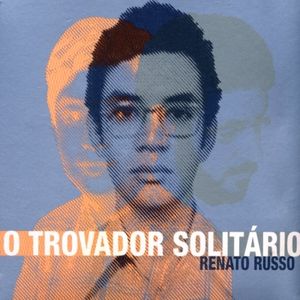 O trovador solitário