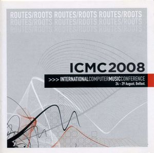 ICMC 2008: Routes/Roots