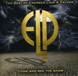 Come and See the Show: The Best of Emerson, Lake & Palmer