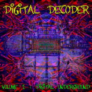 Digital Decoder, Volume 1: Digital Underground