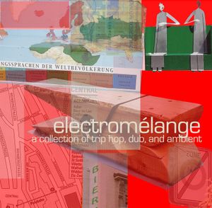 Electromélange: A Collection of Trip-Hop, Club and Ambient