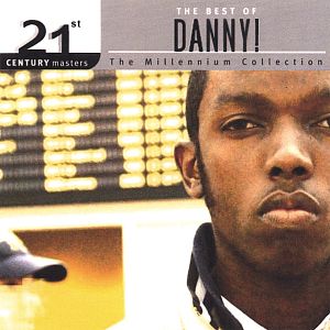 21st Century Masters: The Millennium Collection: The Best of Danny!