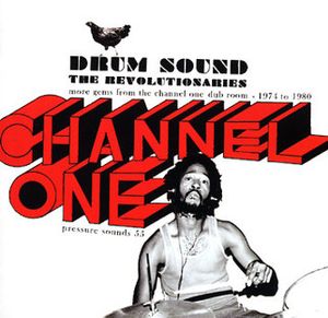 Drum Sound: More Gems From the Channel One Dub Room 1974-1980