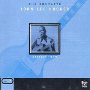 The Complete John Lee Hooker, Volume 2: Detroit 1949