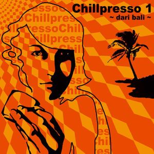 Chillpresso 1 (Dari Bali)