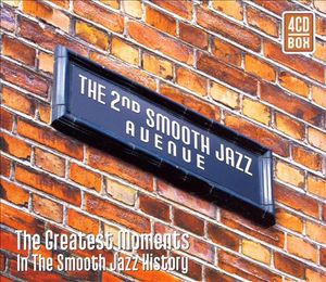 The 2nd Smooth Jazz Avenue: The Greatest Moments in the Smooth Jazz History
