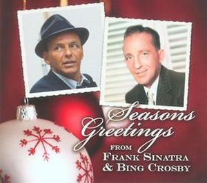 Seasons Greetings From Frank Sinatra & Bing Crosby