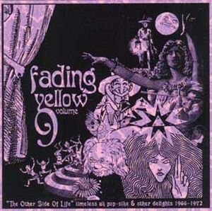 Fading Yellow, Volume 9: "The Other Side Of Life": Timeless UK Pop-sike & Other Delights 1966-1972