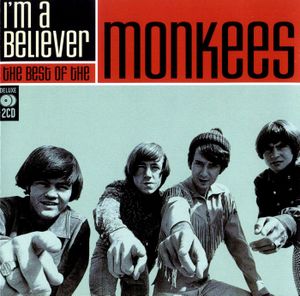 I’m a Believer: The Best of The Monkees