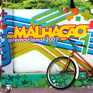 Malhação Internacional 2007, Volume 1