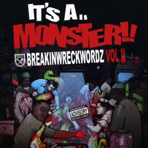 Breakin Wreckwordz, Volume II: It's a... Monster!!