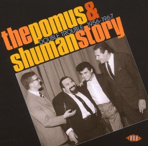 The Pomus & Shuman Story: Double Trouble 1956-1967