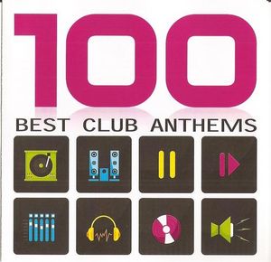 100 Best Club Anthems