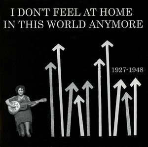 I Don't Feel at Home in This World Anymore: 1927-1948
