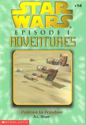 Podrace to Freedom - Star Wars : Episode I Adventures, tome 14
