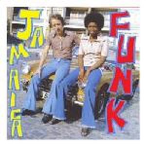 Jamaica Funk - Original Jamaican Funk and Soul 45's