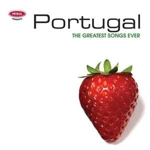 Portugal: The Greatest Songs Ever